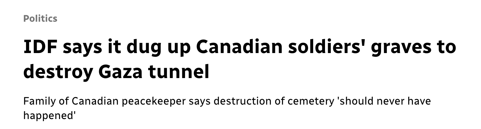 Headline: IDF says it dug up Canadian soldiers' graves to destroy Gaza tunnel