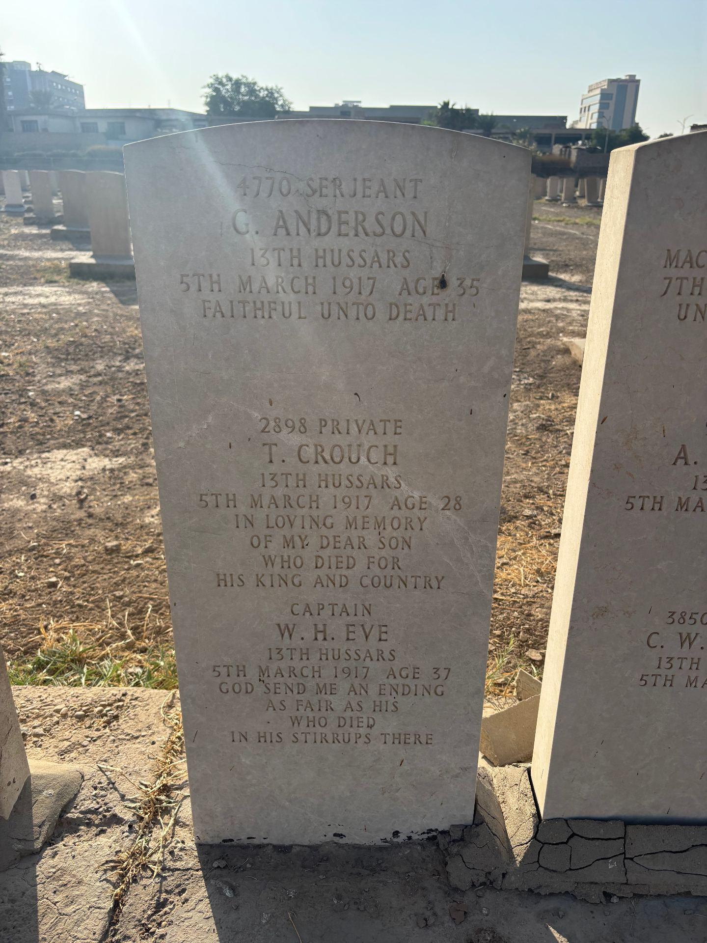 A shared headstone at Baghdad Northgate commemorating three men killed at Lajj on 5 March 1917: 4770 Serjeant G. Anderson, 13th Hussars, age 35 ("Faithful unto death"); 2898 Private T. Crouch, 13th Hussars, age 28 ("In loving memory of my dear son who died for his King and country"); and Captain W. H. Eve, 13th Hussars, age 37 ("God send me an ending as fair as his who died in his stirrups there").